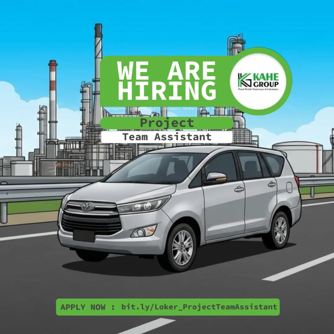 Lowongan Kerja Project & Team Assistant | KAHE GROUP Indramayu di KAHE GROUP Indramayu